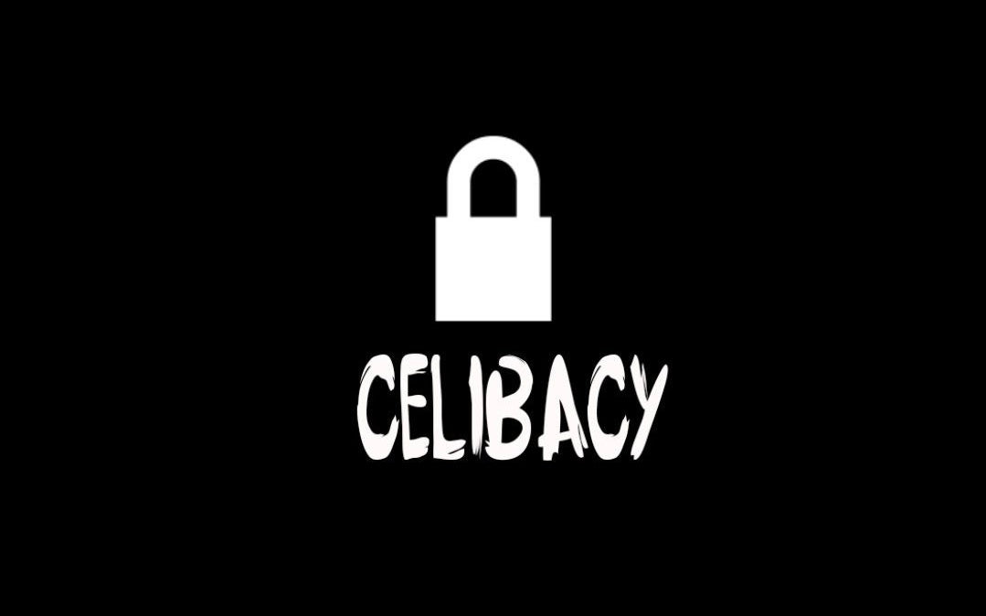 CELIBACY - A LIFE OF INTENSION